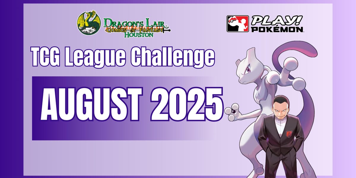 Dragon's Lair August TCG League Challenge