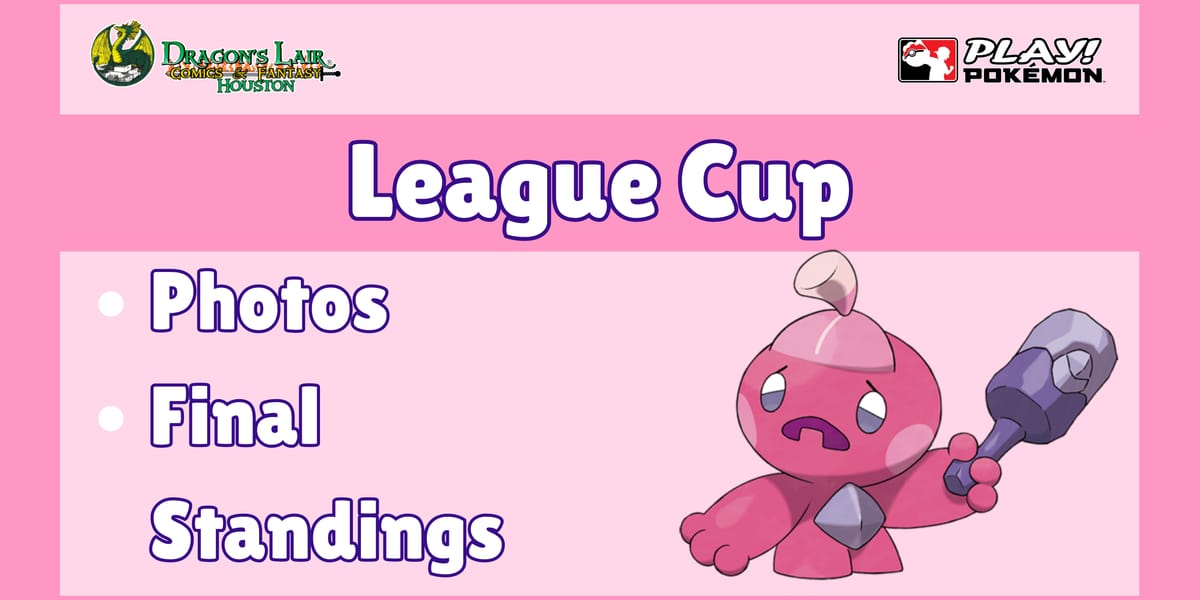 Dragon's Lair Q1 League Cup Photos & Final Standings!