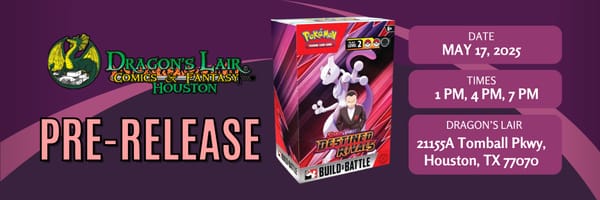 Dragon's Lair Destined Rivals Pre-Release Events