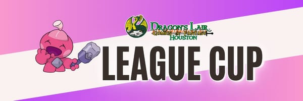 Dragon's Lair $10 League Cup!!