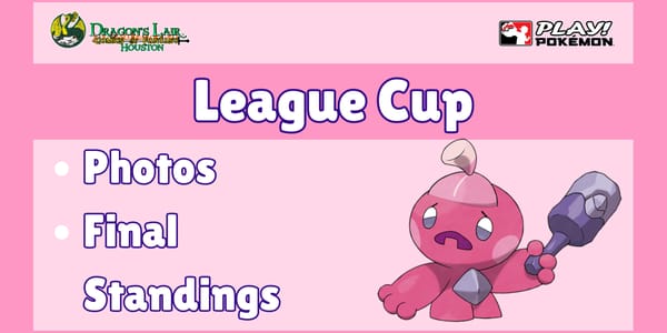 Dragon's Lair Q1 League Cup Photos & Final Standings!