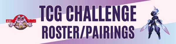 Ettin's TCG January Challenge Roster/Pairings